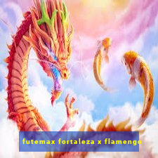 futemax fortaleza x flamengo